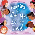 Cover: Hooray for She, He, Ze, and They! - Simon & Schuster Books for Young Readers