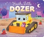 Cover: Hush, Little Dozer - Little Simon