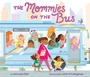 Cover: The Mommies on the Bus - Little Simon