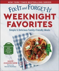 Enlarge image Cover: Fix-It and Forget-It Weeknight Favorites - Simon + Schuster LLC
