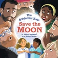 Cover: The Schlemiel Kids Save the Moon - Simon + Schuster LLC
