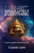 Cover: A Little Theory of Almost Absolutely Everything - Spiral Press