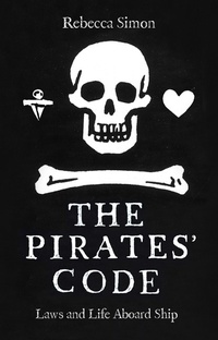Abbildung von: The Pirates' Code - Reaktion Books