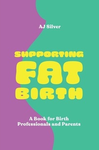Abbildung von: Supporting Fat Birth - Jessica Kingsley Publishers