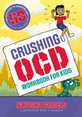 Cover: Crushing OCD Workbook for Kids - Jessica Kingsley Publishers