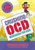 Cover: Crushing OCD Workbook for Kids - Jessica Kingsley Publishers