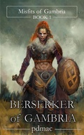Cover: Berserker of Gambria (Misfits of Gambria, #1) - Trimble Hollow Press