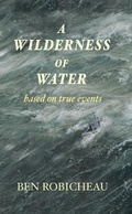 Cover: A Wilderness of Water - Moose House Publications