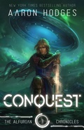 Cover: Conquest (Alfurian Chronicles, #3) - Aaron Hodges