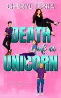 Cover: Death of a Unicorn (The Unicorn Confessions, #3) - Bang It Out Writing
