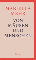 Cover: Von M&auml;usen und Menschen - Limmat Verlag