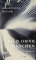 Cover: Bild ohne M&auml;dchen - Limmat Verlag