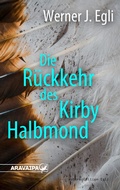 Cover: Die R&uuml;ckkehr des Kirby Halbmond - Aravaipa