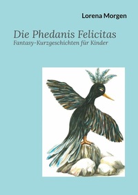 Abbildung von: Die Phedanis Felicitas - Books on Demand