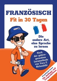 Abbildung von: Französisch lernen - in 30 Tagen zum Basis-Wortschatz ohne Grammatik- und Vokabelpauken - Linguajet