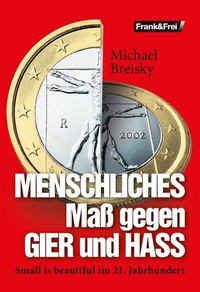 Abbildung von: MENSCHLICHES Maß gegen GIER und HASS - Verlag Frank&Frei