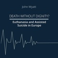 Cover: Death Without Dignity? - Quo Vadis Institute