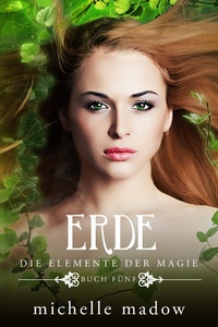 Enlarge image Cover: Erde - Die Elemente der Magie 5 - Von Morgen Verlag