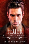 Cover: Feuer - Die Elemente der Magie 2 - Von Morgen Verlag