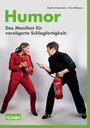 Cover: Humor. Das Manifest für verzögerte Schlagfertigkeit. - Deutsches Institut für Humor