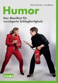 Cover: Humor. Das Manifest f&uuml;r verz&ouml;gerte Schlagfertigkeit. - Deutsches Institut f&uuml;r Humor