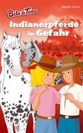 Cover: Bibi & Tina - Indianerpferde in Gefahr - Kiddinx Media GmbH