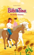 Cover: Bibi & Tina - Ein hei&szlig;er Sommer - Kiddinx Media GmbH