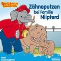 Cover: Benjamin Bl&uuml;mchen - Z&auml;hneputzen bei Familie Nilpferd - Kiddinx Media GmbH