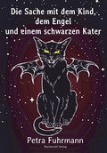 Cover: Die Sache mit dem Kind, dem Engel und einem schwarzen Kater - Machandel Verlag