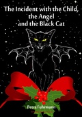 Cover: The Incident with the Child, the Angel and the Black Cat - Machandel Verlag