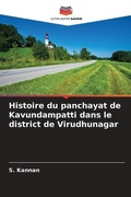 Cover: Histoire du panchayat de Kavundampatti dans le district de Virudhunagar - Editions Notre Savoir