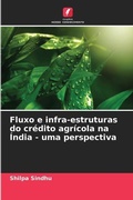 Cover: Fluxo e infra-estruturas do credito agricola na India - uma perspectiva - Edicoes Nosso Conhecimento
