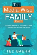 Cover: The Media-Wise Family - Movieguide