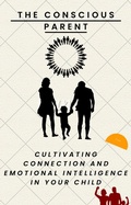 Cover: The Conscious Parent - Jonathan