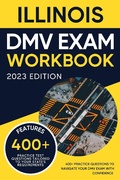Cover: Illinois DMV Exam Workbook: 400+ Practice Questions to Navigate Your DMV Exam With Confidence (DMV practice tests Book) - Eric Miles
