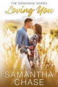 Cover: Loving You (The Donovans (Sweetbriar Ridge), #1) - Chasing Romance, Inc.