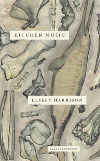 Enlarge image Cover: Kitchen Music - Carcanet Poetry