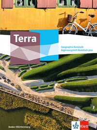 Abbildung von: Terra Geographie Kursstufe Basisfach plus. Ausgabe Baden-Württemberg Gymnasium - Klett
