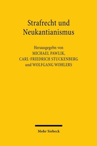 Abbildung von: Strafrecht und Neukantianismus - Mohr Siebeck
