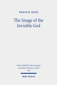 Abbildung von: The Image of the Invisible God - Mohr Siebeck
