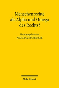 Abbildung von: Menschenrechte als Alpha und Omega des Rechts? - Mohr Siebeck