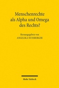 Abbildung von: Menschenrechte als Alpha und Omega des Rechts? - Mohr Siebeck