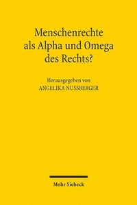 Abbildung von: Menschenrechte als Alpha und Omega des Rechts? - Mohr Siebeck