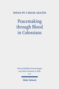 Abbildung von: Peacemaking through Blood in Colossians - Mohr Siebeck