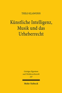 Abbildung von: Künstliche Intelligenz, Musik und das Urheberrecht - Mohr Siebeck