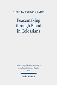 Abbildung von: Peacemaking through Blood in Colossians - Mohr Siebeck