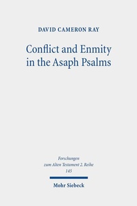 Abbildung von: Conflict and Enmity in the Asaph Psalms - Mohr Siebeck