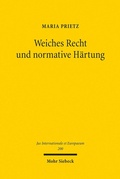 Abbildung von: Weiches Recht und normative Härtung - Mohr Siebeck