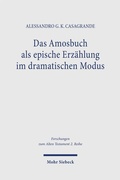 Bild: Das Amosbuch als epische Erz&auml;hlung im dramatischen Modus - Mohr Siebeck