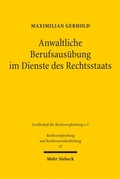 Bild: Anwaltliche Berufsausübung im Dienste des Rechtsstaats - Mohr Siebeck
